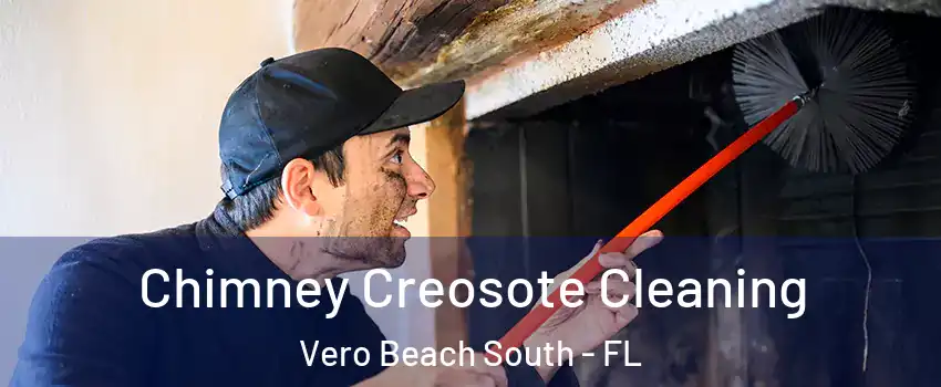  Chimney Creosote Cleaning Vero Beach South - FL