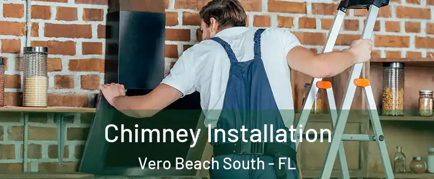  Chimney Installation Vero Beach South - FL