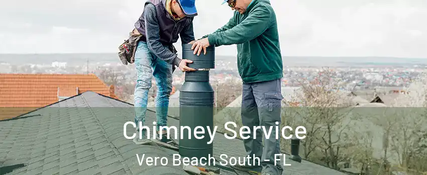  Chimney Service Vero Beach South - FL