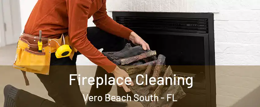  Fireplace Cleaning Vero Beach South - FL