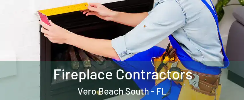  Fireplace Contractors Vero Beach South - FL