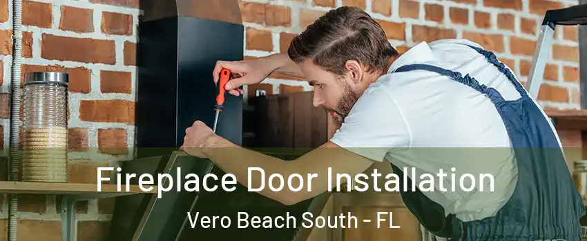  Fireplace Door Installation Vero Beach South - FL