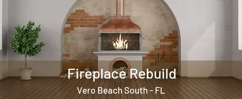  Fireplace Rebuild Vero Beach South - FL