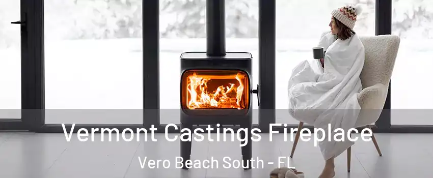  Vermont Castings Fireplace Vero Beach South - FL